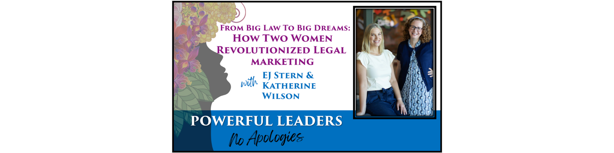 Powerful Leaders, No Apologies Podcast, Season 2 Episode 5 Banner